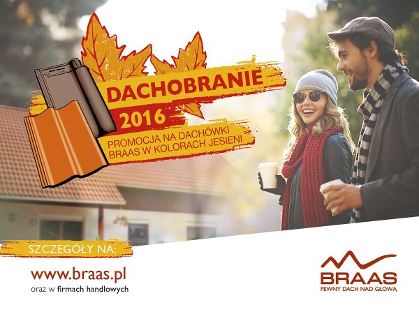  - Promocyjne ceny na dachówki BRAAS - rusza „Dachobranie 2016”